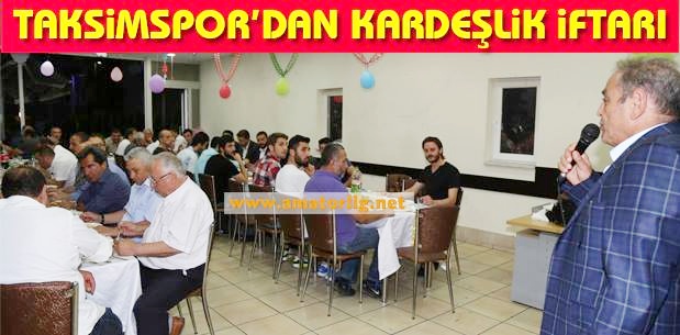 Taksimspor’dan iftar yemeği