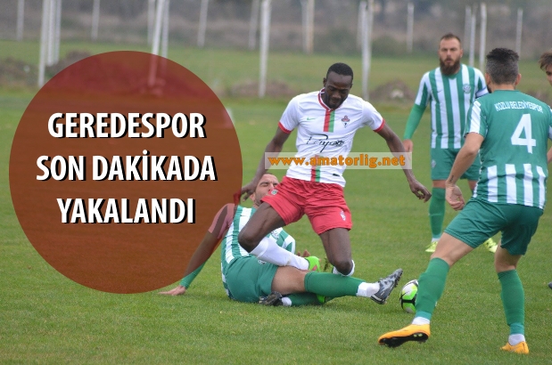 Geredespor beraberliğe abone