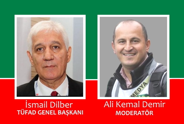 TÜFAD Genel Başkanı İsmail Dilber’den ilgi çekici açıklamalar