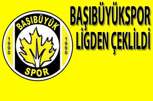 Başıbüyükspor’dan lige erken veda