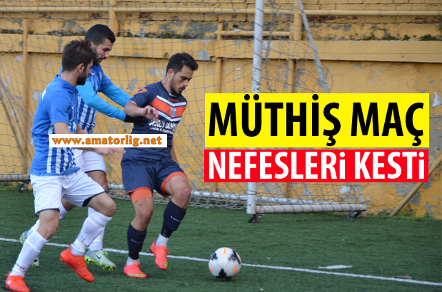 Harika maç berabere bitti