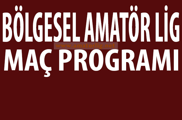 Bölgesel Amatör Lig 19. Hafta programı