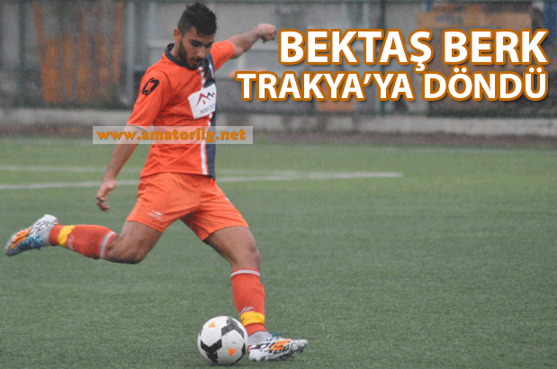 Bektaş Berk’in yeni takımı belli oldu