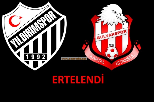 Kırklareli Yıldırımspor-Kartal Bulvarspor maçı ertelendi