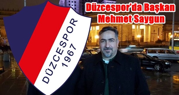 Düzcespor’da Başkan Mehmet Saygun oldu