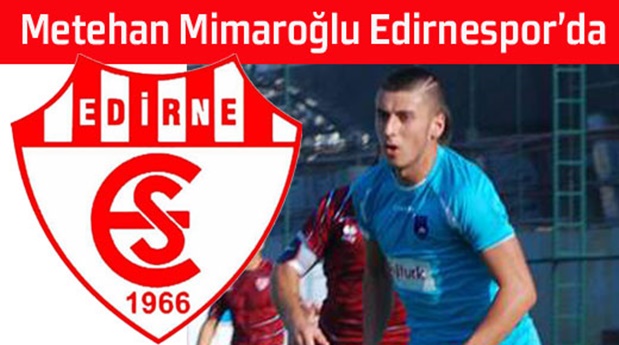 Edirnespor’dan bir transfer daha