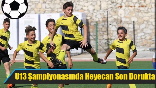 U13 ‘de finalin adı belli oldu