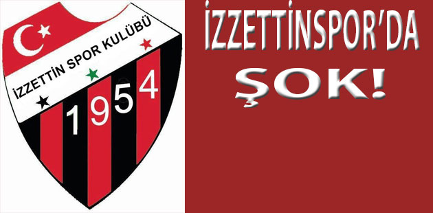 İzzettinspor’da ayrılık